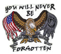 You Will Never Be Forgotten (6" x 5") embroidered iron-on patch