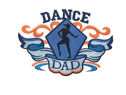 Let's Dance Custom and Unique Embroidered [Dance - Dad] Embroidered Iron on/Sew Patch (6" x 7.82") [Made in USA]