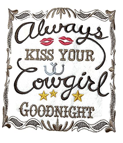 Custom and Unique Cowgirl Gear [Always Kiss Your Cowgirl Goodnight ] Embroidered Iron on/Sew patch (5.86" x 6") [Made in USA]
